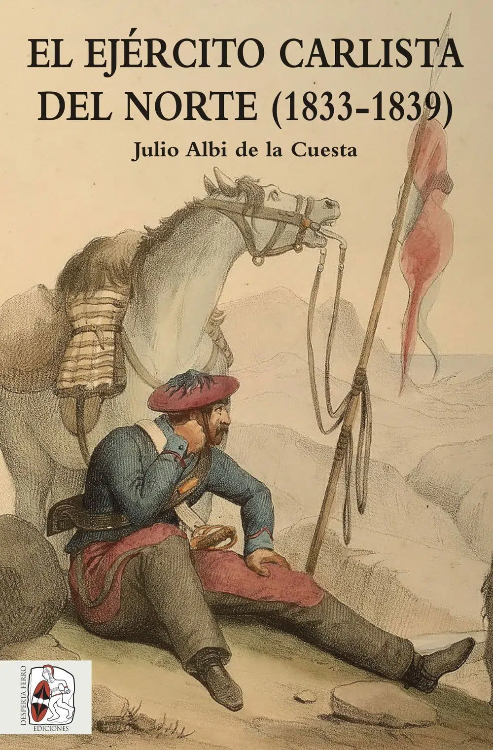 El ejército carlista del norte Julio Albi de la Cuesta