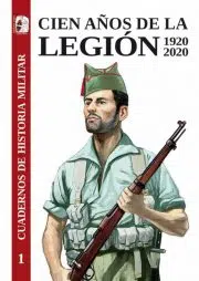 Cuaderno de Historia Militar Cien años de la legión española 1920-2020 desperta ferro