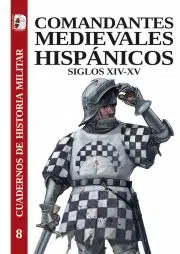 Comandantes medievales hispánicos siglos XIV XV