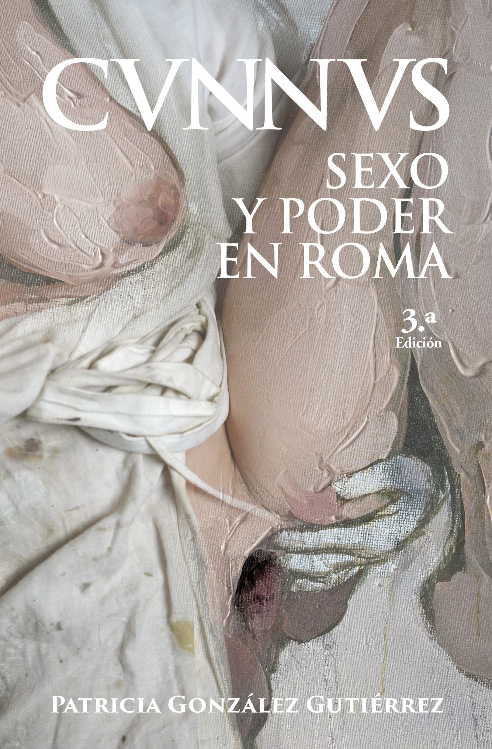 Cunnus. Sexo y poder en Roma – 3.ª edición